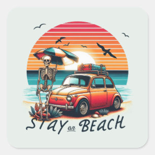 Pegatina Cuadrada Stay On Beach - Vibes Retro - Skeleton