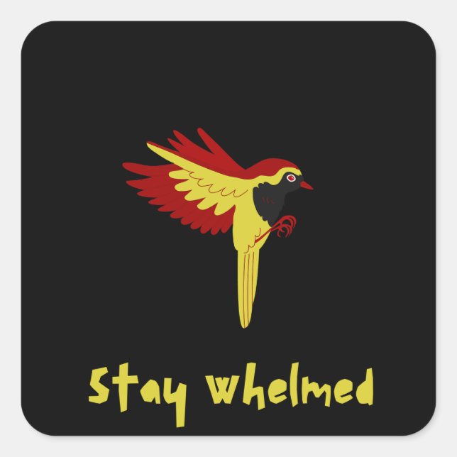 Pegatina Cuadrada Stay Whelmed (Anverso)