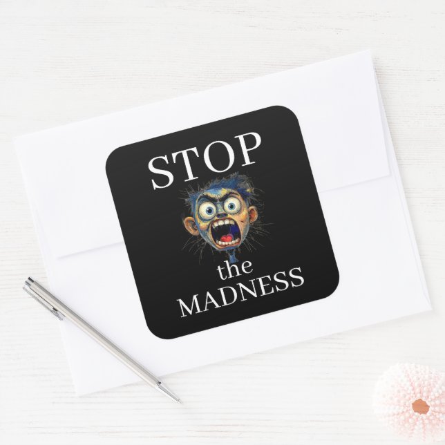 Pegatina Cuadrada Stop the Madness Sticker (Sobre)