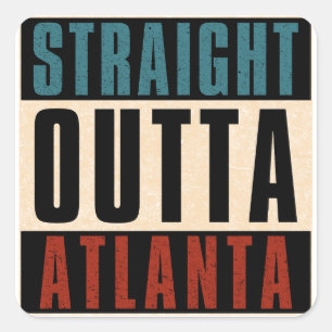 Pegatina Cuadrada Straight Outta Atlanta Georgia GA