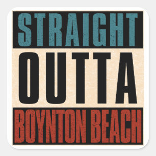 Pegatina Cuadrada Straight Outta Boynton Beach Florida