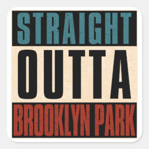 Pegatina Cuadrada Straight Outta Brooklyn Park Minnesota MN