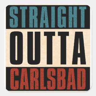 Pegatina Cuadrada Straight Outta Carlsbad California CA