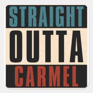 Pegatina Cuadrada Straight Outta Carmel Indiana IN