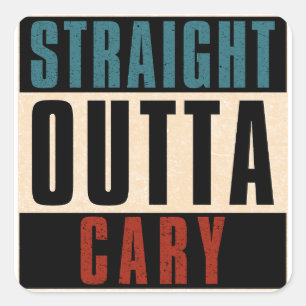 Pegatina Cuadrada Straight Outta Cary North Carolina NC