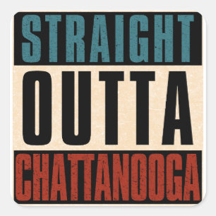 Pegatina Cuadrada Straight Outta Chattanooga Tennessee TN