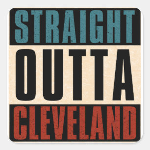 Pegatina Cuadrada Straight Outta Cleveland Ohio OH