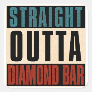 Pegatina Cuadrada Straight Outta Diamond Bar California CA
