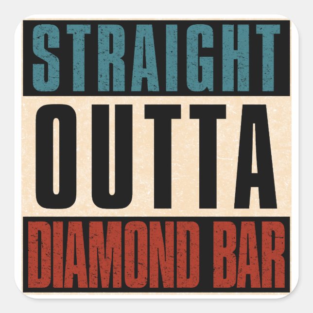 Pegatina Cuadrada Straight Outta Diamond Bar California CA (Anverso)