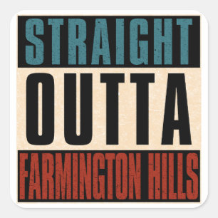 Pegatina Cuadrada Straight Outta Farmington Hills Michigan MI