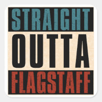 Straight Outta Flagstaff Arizona AZ