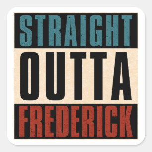 Pegatina Cuadrada Straight Outta Frederick Maryland MD