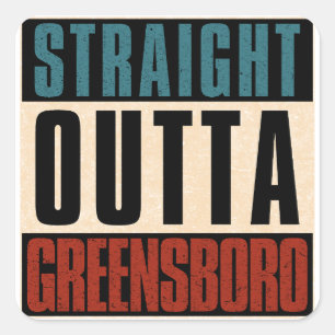 Pegatina Cuadrada Straight Outta Greensboro Carolina del Norte NC