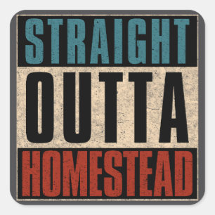 Pegatina Cuadrada Straight Outta Homestead Florida