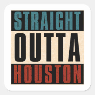 Pegatina Cuadrada Straight Outta Houston Texas TX