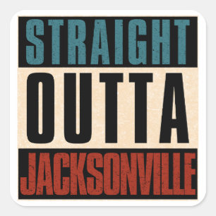 Pegatina Cuadrada Straight Outta Jacksonville Florida Estados Unidos