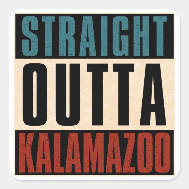 Pegatina Cuadrada Straight Outta Kalamazoo Michigan MI (Anverso)