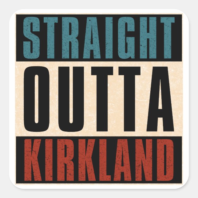 Pegatina Cuadrada Straight Outta Kirkland Washington WA (Anverso)