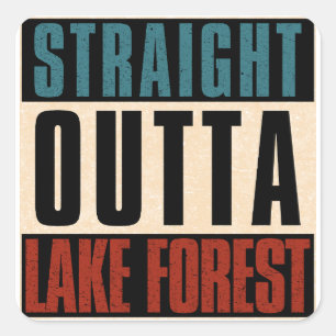Pegatina Cuadrada Straight Outta Lake Forest California