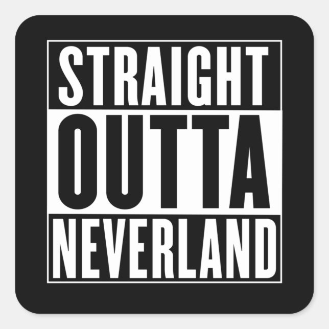 Pegatina Cuadrada Straight Outta Neverland (Anverso)