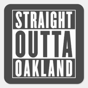 Pegatina Cuadrada Straight Outta Oakland