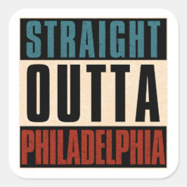 Pegatina Cuadrada Straight Outta Philadelphia Pennsylvania PA EE.UU.
