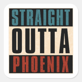 Pegatina Cuadrada Straight Outta Phoenix Arizona AZ USA