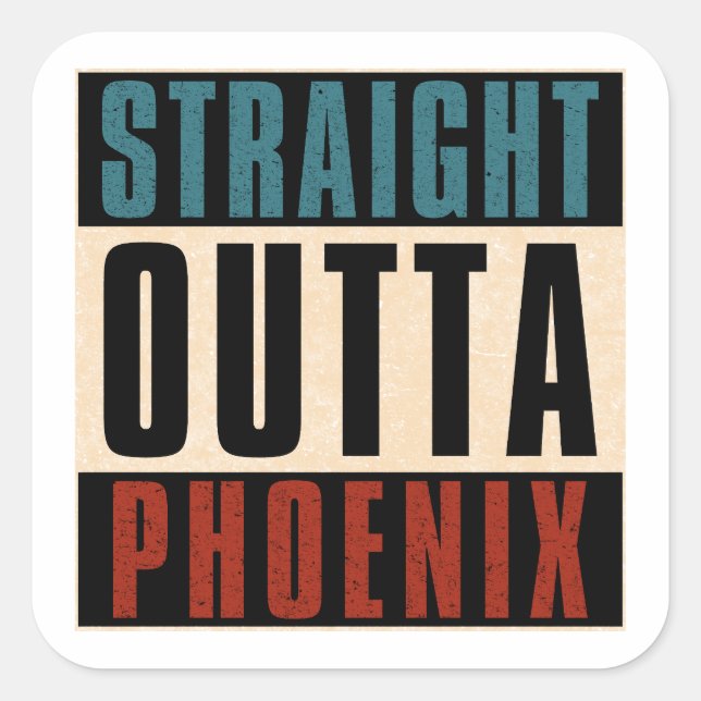 Pegatina Cuadrada Straight Outta Phoenix Arizona AZ USA (Anverso)