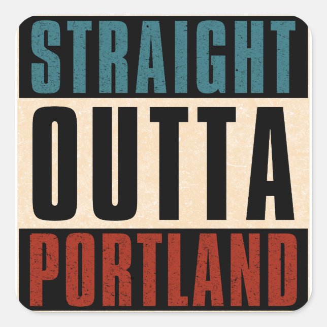 Pegatina Cuadrada Straight Outta Portland Oregon OR (Anverso)