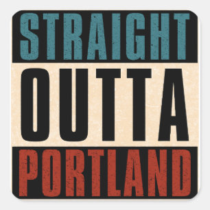 Pegatina Cuadrada Straight Outta Portland Oregon OR