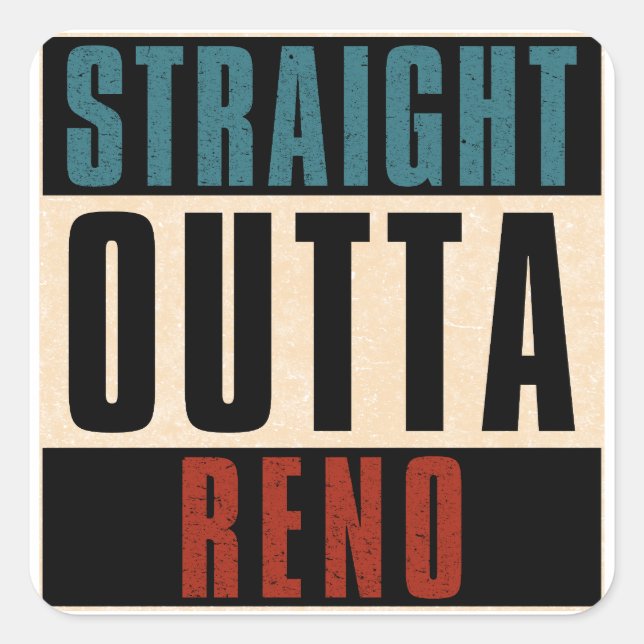 Pegatina Cuadrada Straight Outta Reno Nevada (Anverso)