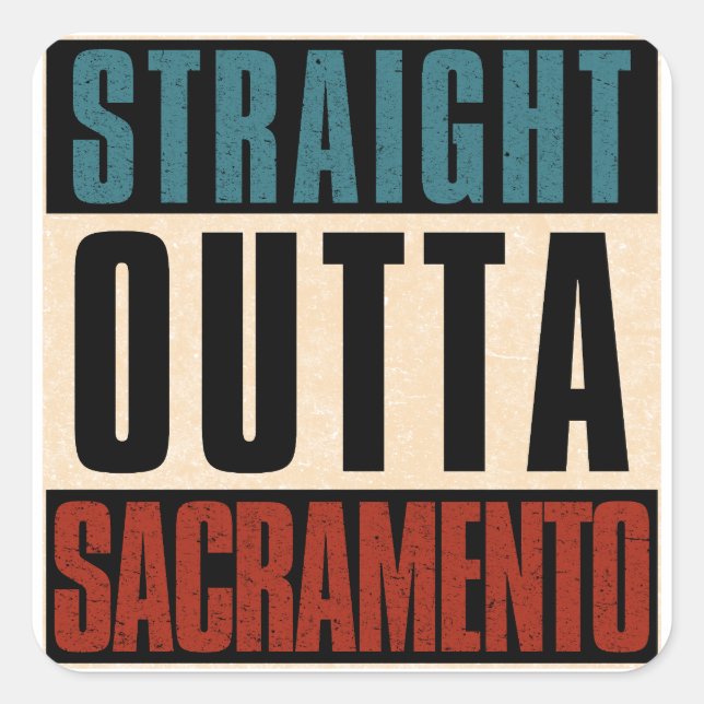 Pegatina Cuadrada Straight Outta Sacramento California CA (Anverso)