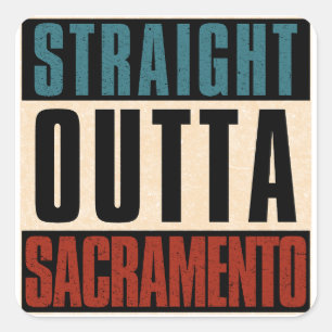 Pegatina Cuadrada Straight Outta Sacramento California CA