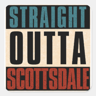 Pegatina Cuadrada Straight Outta Scottsdale Arizona AZ