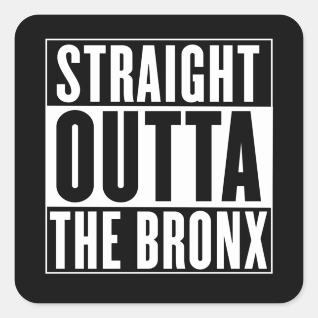 Pegatina Cuadrada Straight Outta The Bronx (Anverso)