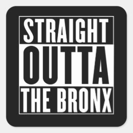 Pegatina Cuadrada Straight Outta The Bronx