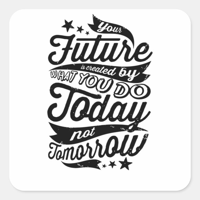 Pegatina Cuadrada Su futuro se crea hoy (Anverso)