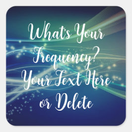 Pegatina Cuadrada Su mensaje de texto permanece positivo Cosmic Blue