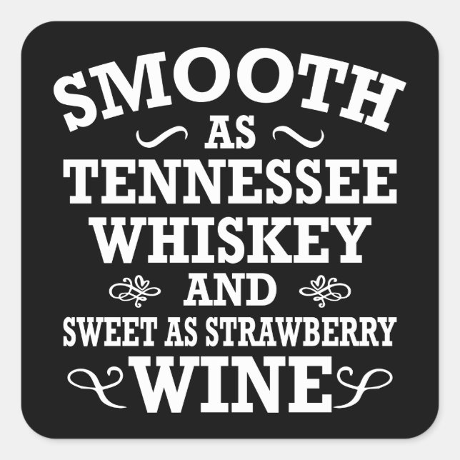 Pegatina Cuadrada Suave Como Tennessee Whiskey Sweiskey Como Fresa (Anverso)