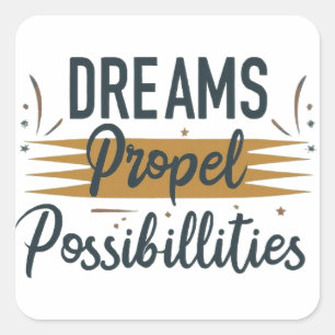 Pegatina Cuadrada Sueños Posibilidades Propel