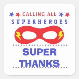 Pegatina Cuadrada Superhéroes Fiesta Super gracias