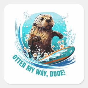 Pegatina Cuadrada Surfing Otter 841 Otter My Way Dude California Ott