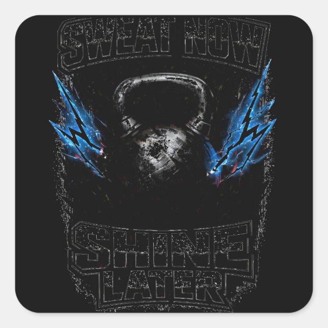 Pegatina Cuadrada Sweat Now Shine Later – Gym Grind Fitness (Anverso)