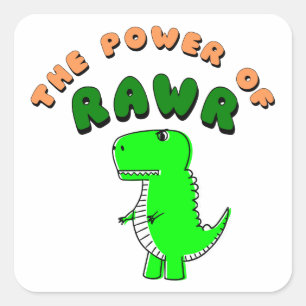 Pegatina Cuadrada T-Rex El Poder De RAWR