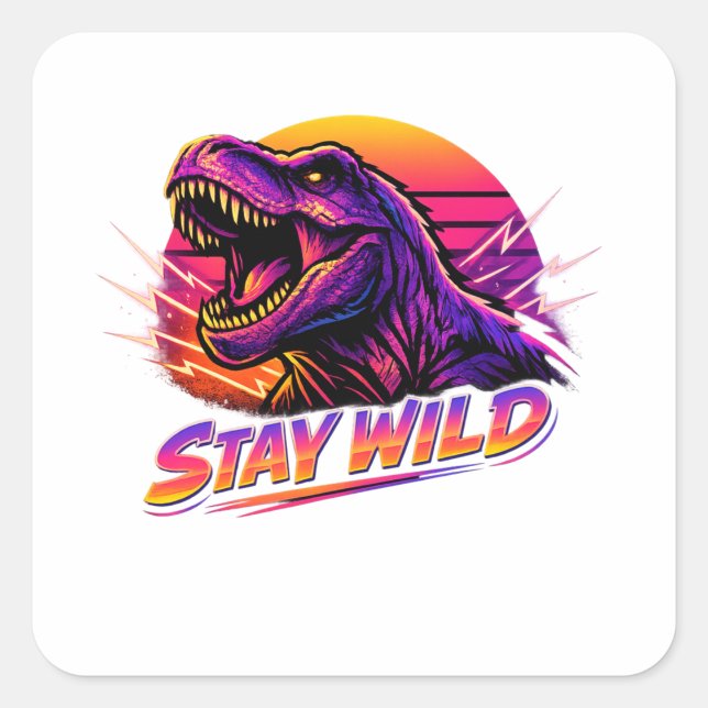 Pegatina Cuadrada T-Rex Mantén Salvaje (Anverso)