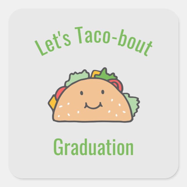 Pegatina Cuadrada Taco-bout Graduation Taco (Anverso)