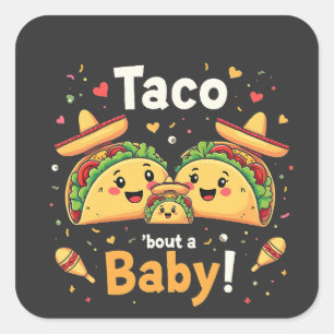 Pegatina Cuadrada Taco Bout una Invitación de embarazo infantil