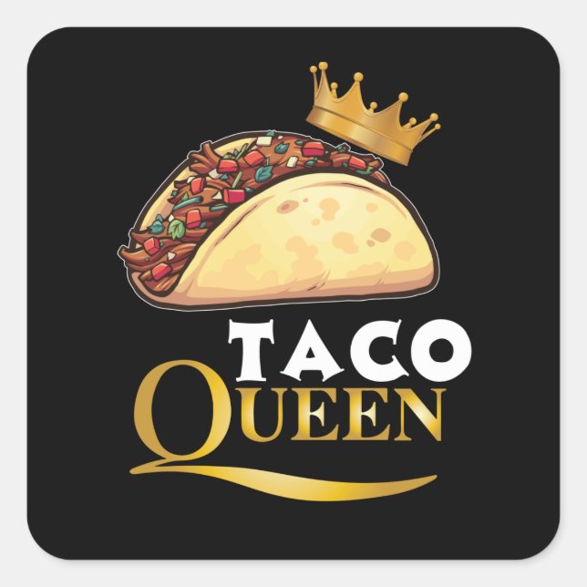 Pegatina Cuadrada Taco Queen Taco Gift Mujeres Tacos Lover Taco (Anverso)