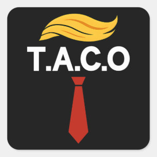 Pegatina Cuadrada Taco Trump siempre se desvanece