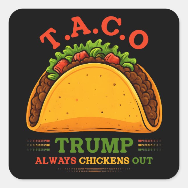 Pegatina Cuadrada Taco Trump siempre se esfuma (Anverso)
